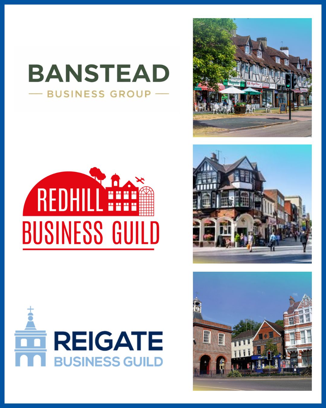 A composite graphic highlighting local business organisations, featuring the logos of Redhill Business Guild, Reigate Business Guild and Banstead Business Group on the left. On the right are three photographs showing busy high streets and town centre scenes in Redhill, Reigate and Banstead, with shops, historic buildings and people walking along the pavements.