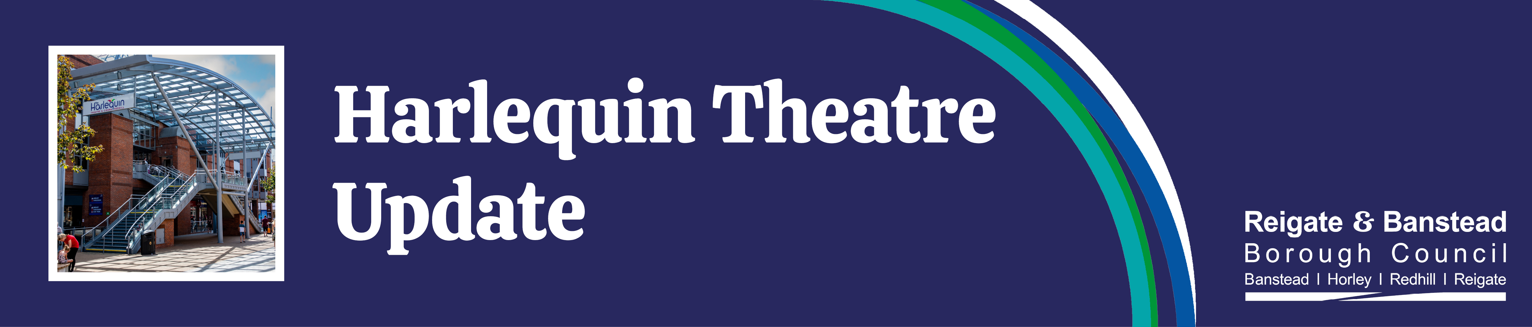 Test says 'Harlequin Theatre update' accompanied by an image of the Harlequin Theatre