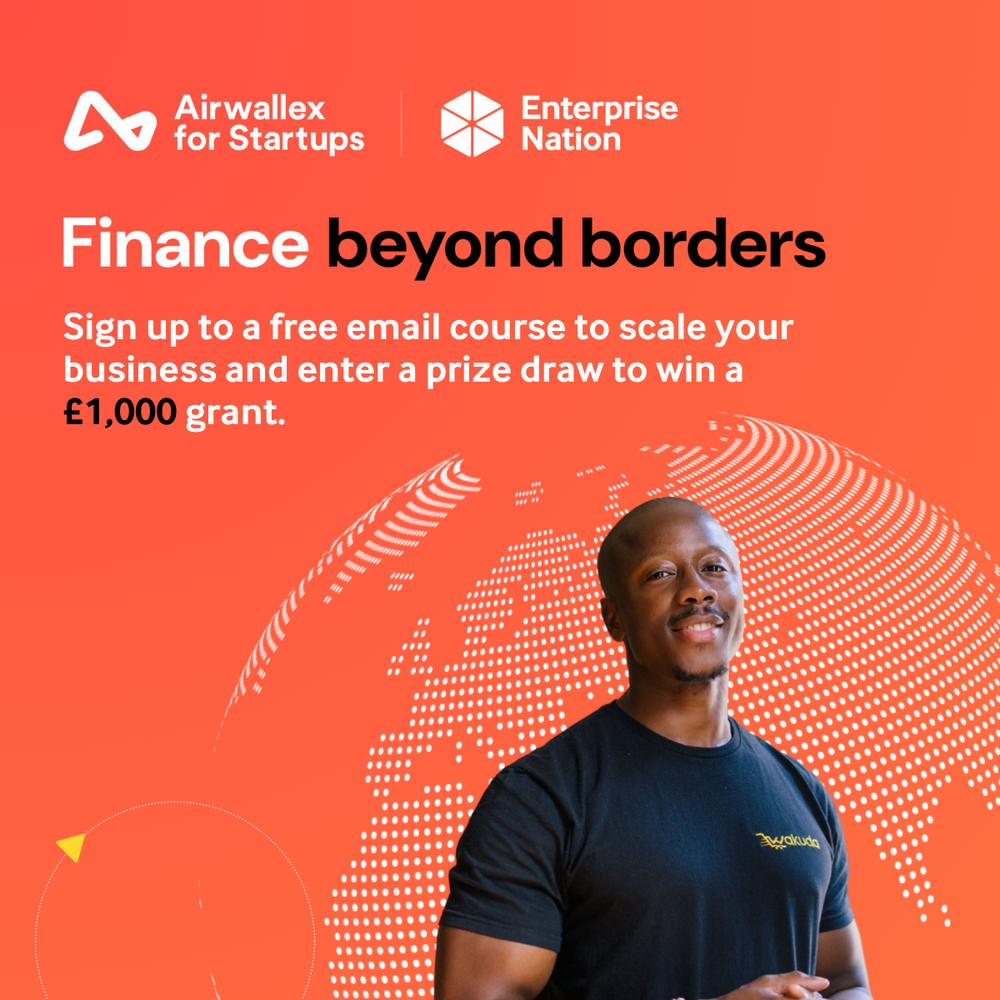 Promotional graphic for Airwallex and Enterprise Nation with text: Finance beyond borders, free email course, £1,000 grant.